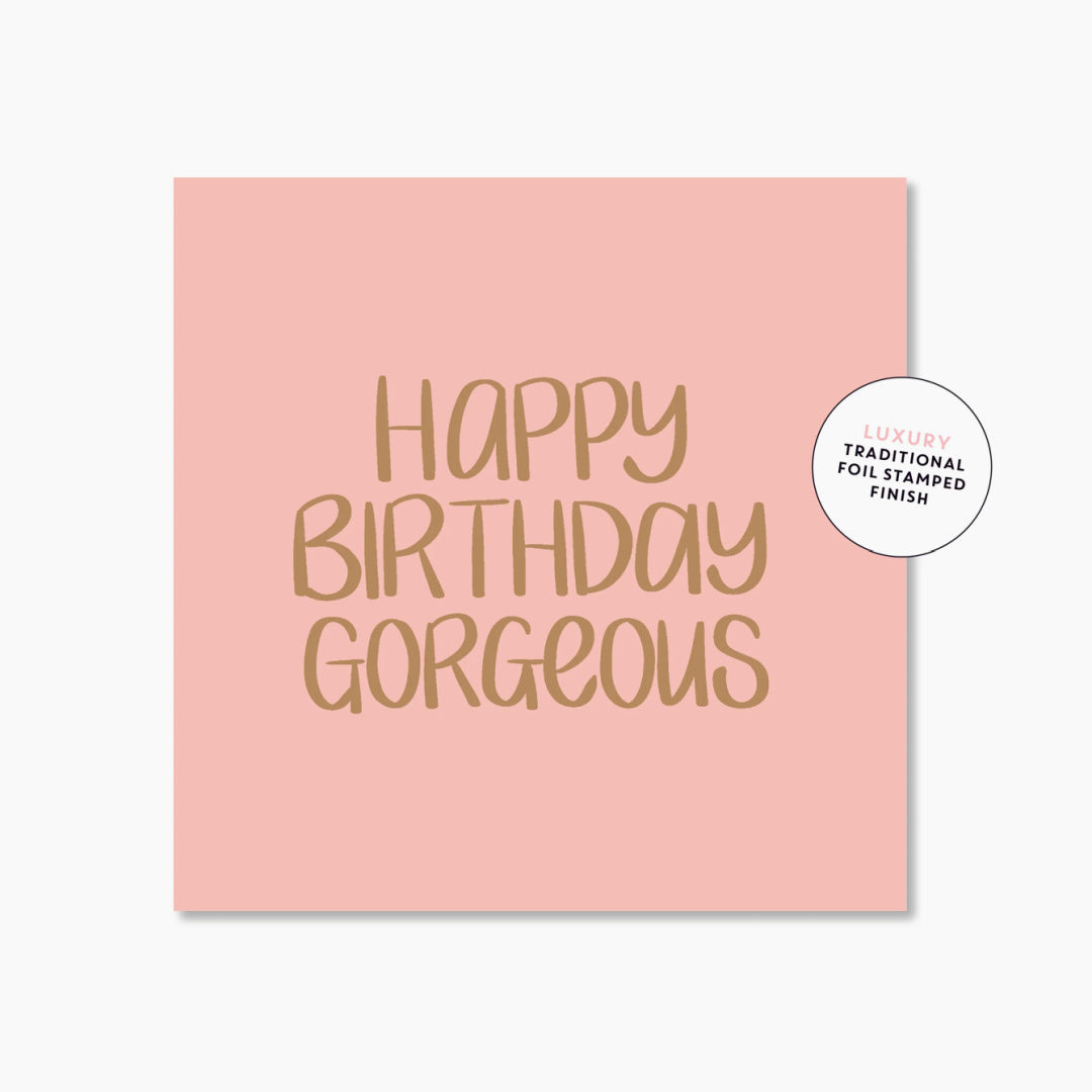 JUST SMITTEN MINI CARD - HAPPY BIRTHDAY GORGEOUS