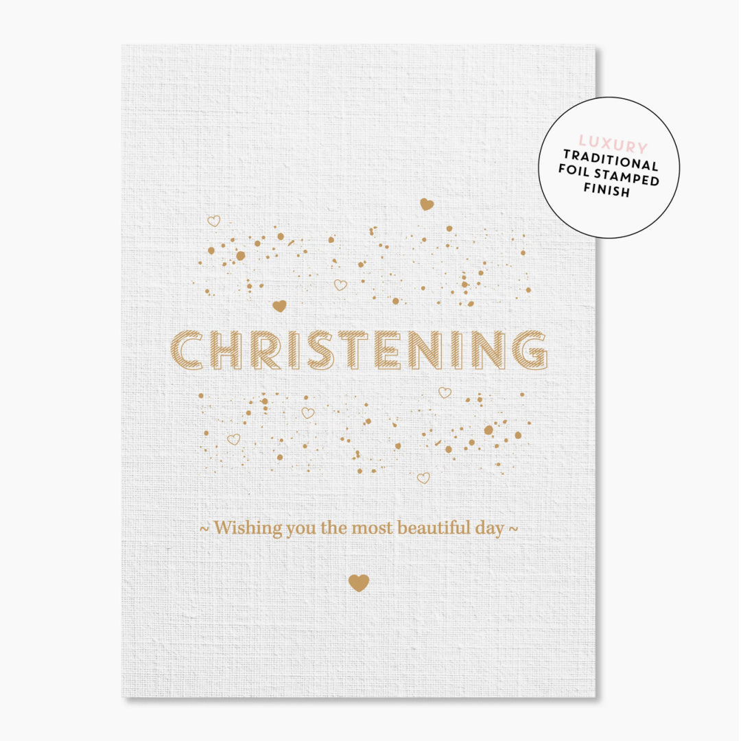 A greeting card with &#39;CHRISTENING - Wishing you the most beautiful day&#39; written in gold foil on a linen background with gold foil hearts and dots pattern. The card is blank inside.