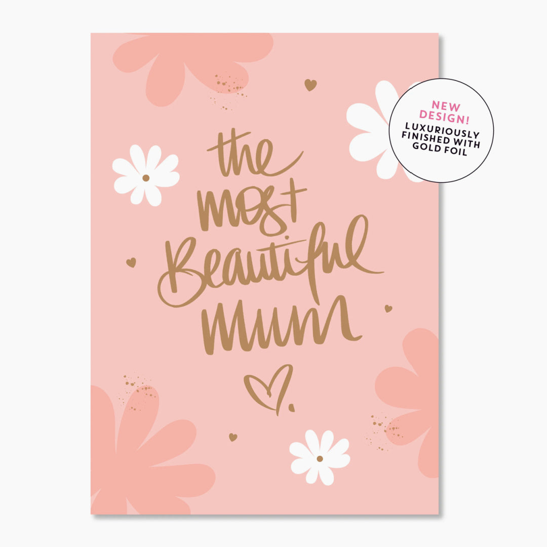 A luxury greeting card with 'The Most Beautiful Mum' text in gold foil, surrounded by floral designs on a pink background.