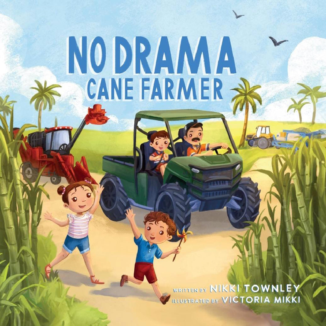 Book cover of &#39;No Drama Cane Farmer&#39; with children and a tractor in a sugarcane field.